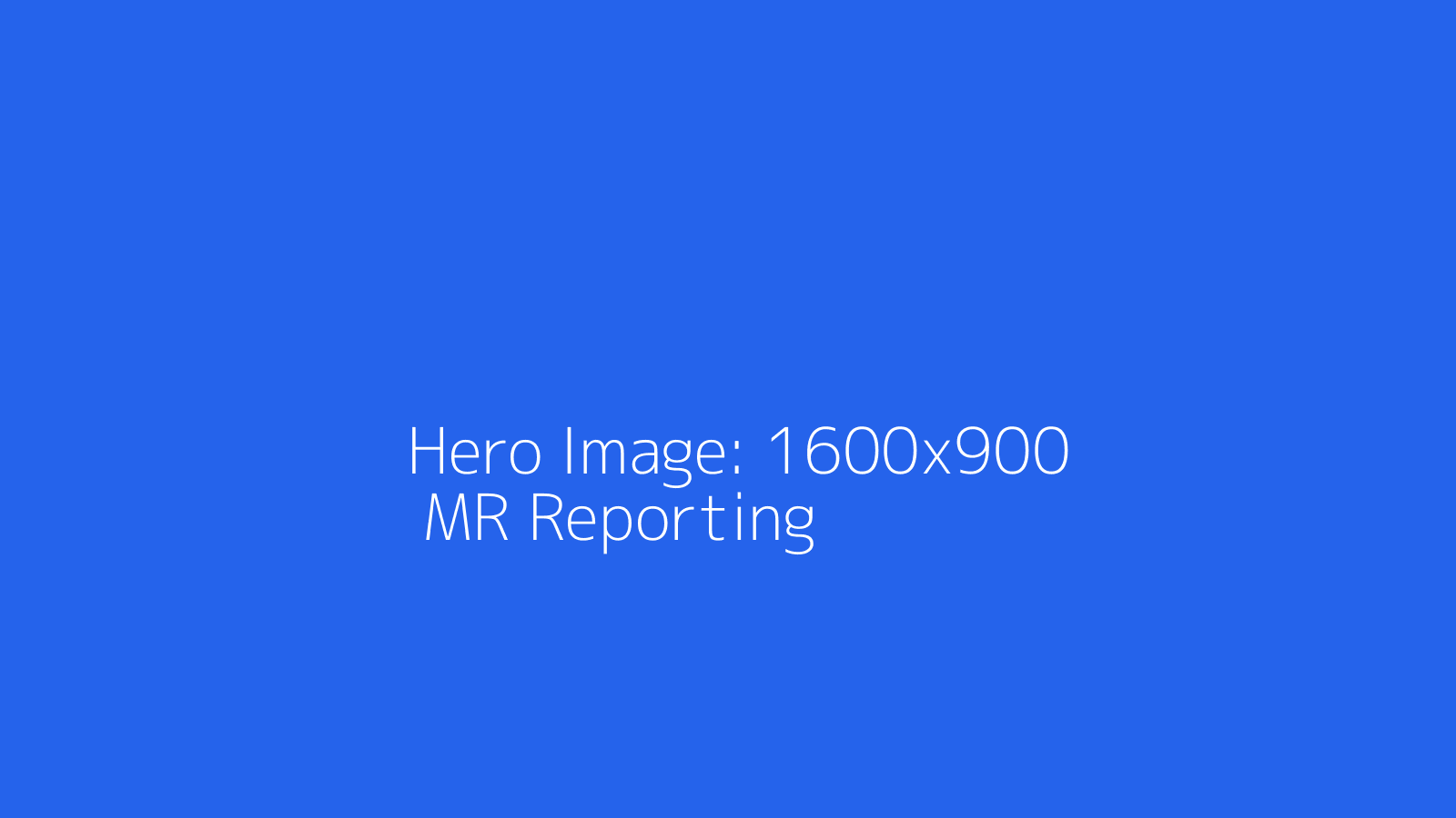 MR Reporting Solutions Preview